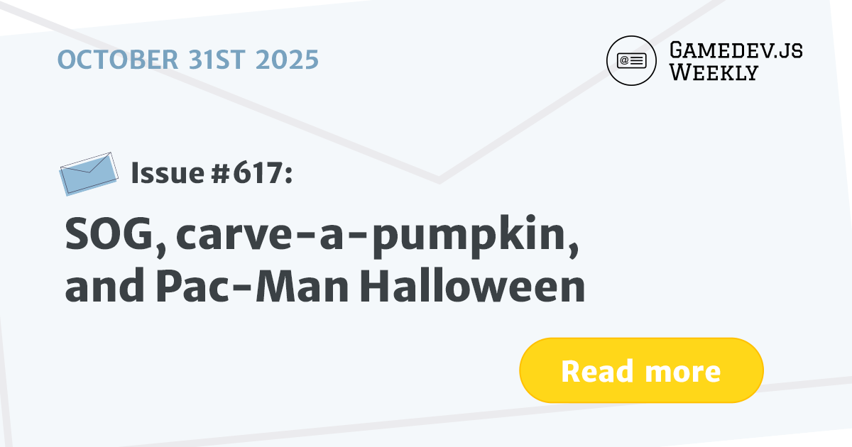 GamedevJSWeekly's tweet card. SOG, carve-a-pumpkin, and Pac-Man Halloween