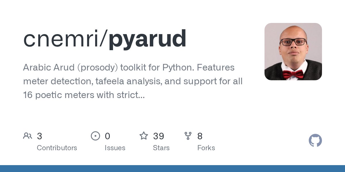pycoders's tweet card. Arabic Arud (prosody) toolkit for Python. Features meter detection, tafeela analysis, and support for all 16 poetic meters with strict type safety. - cnemri/pyarud