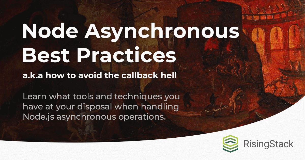 RisingStack's tweet card. This post covers what tools and techniques you have at your disposal when handling Node.js asynchronous operations. Learn how to avoid the callback hell !