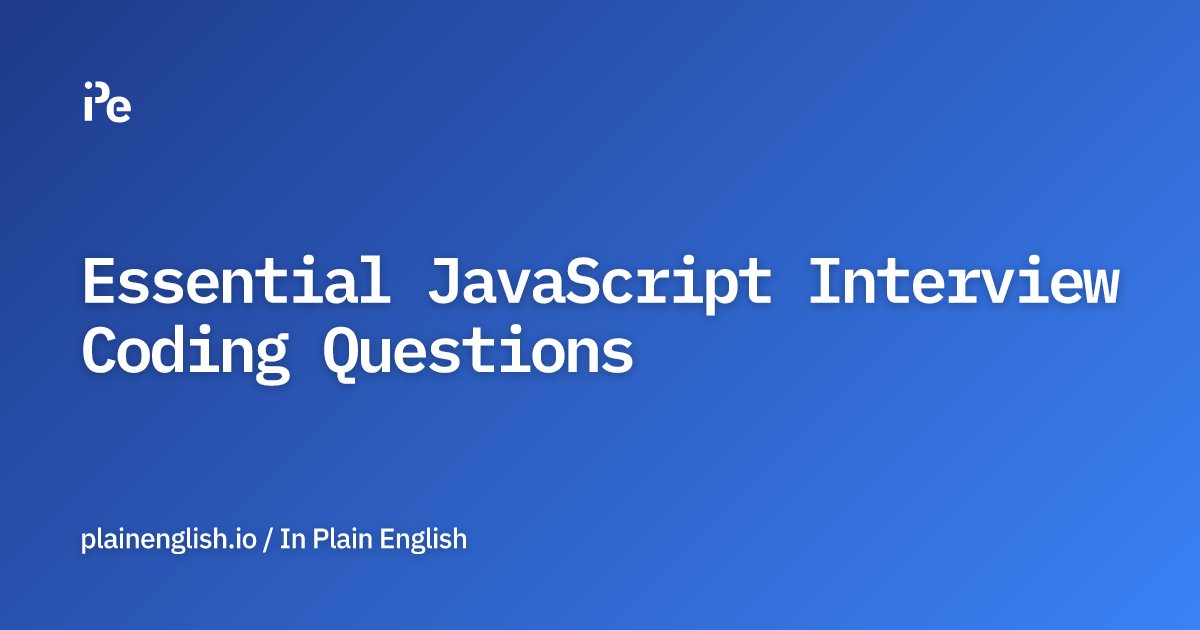 inPlainEngHQ's tweet card. Essential JavaScript Interview Coding Questions