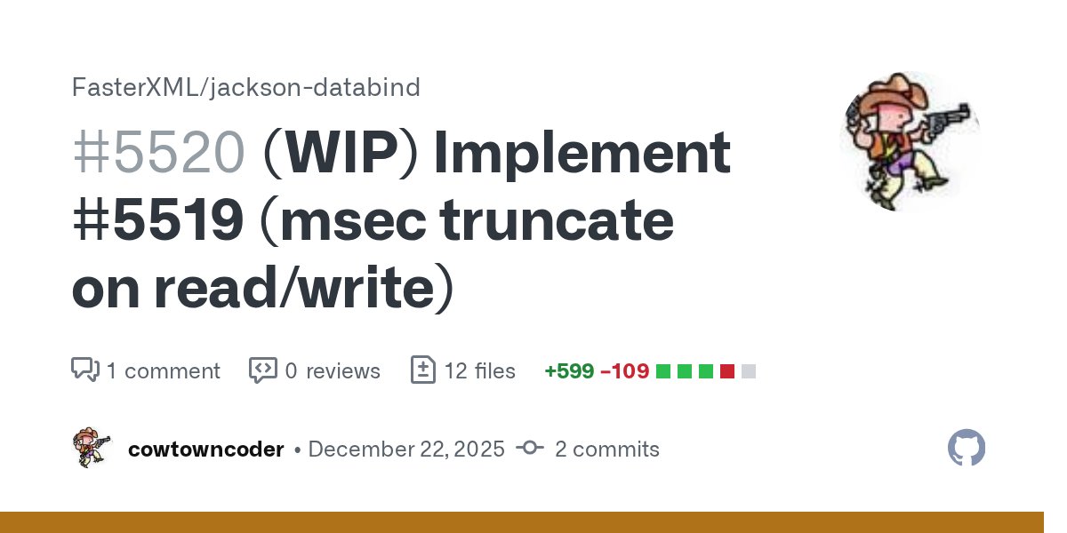 cowtowncoder's tweet card. Add DateTimeFeature.TRUNCATE_TO_MSECS_ON_READ, DateTimeFeature.TRUNCATE_TO_MSECS_ON_WRITE, support, wrt Java 8 date/time (java.time) types.
