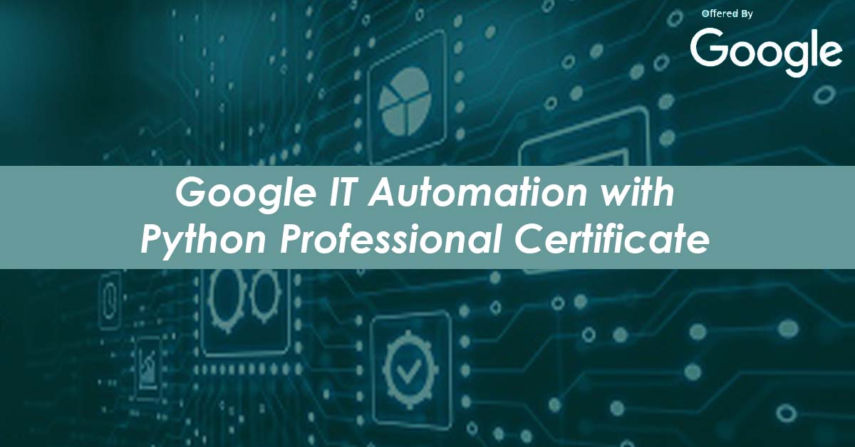 CoursesPython's tweet card. Google IT Automation with Python Professional Certificate on Coursera. Recognized by Walmart, Hulu, Sprint, Google, Bank of America.