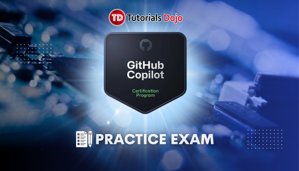 tutorialsdojo's tweet card. Become a GH-300 Microsoft GitHub Copilot Certified professional! Our GH-300 GitHub Copilot Practice Exam includes multiple-choice questions with complete explanations, official references, and...