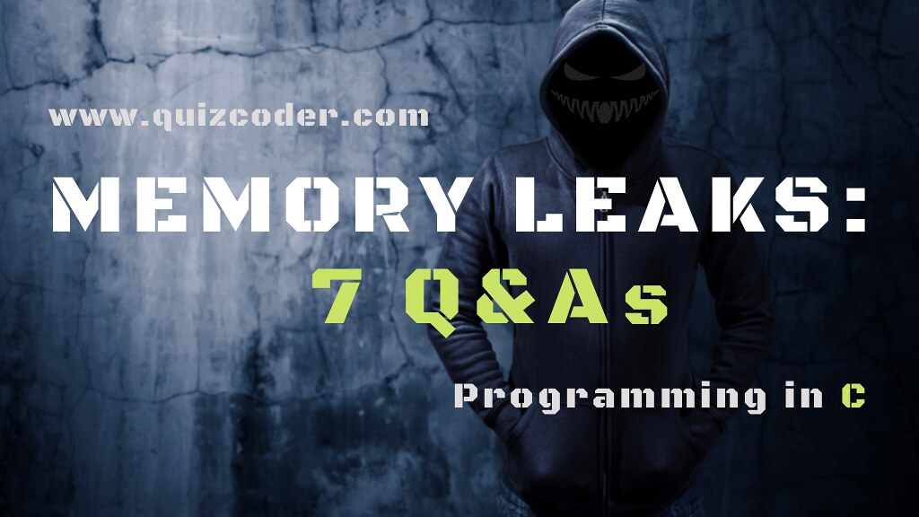 quizcoder's tweet card. 7 important answers and insightful questions about memory leaks in C programming language. Learn what memory leaks are, how they arise, how to prevent them.