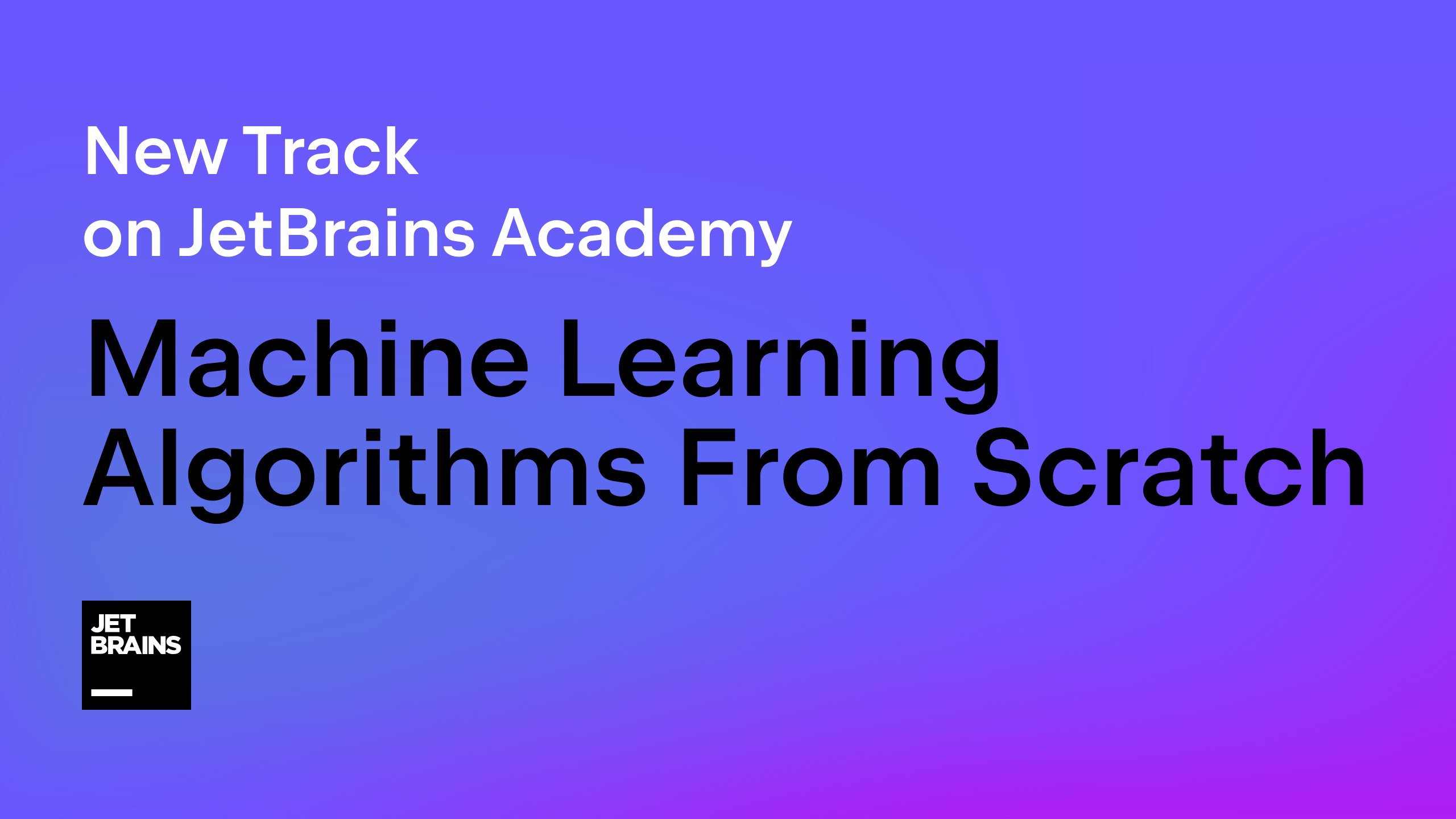 JetBrains_Edu's tweet card. Learn the basics of machine learning and master Python implementations of the most common algorithms.