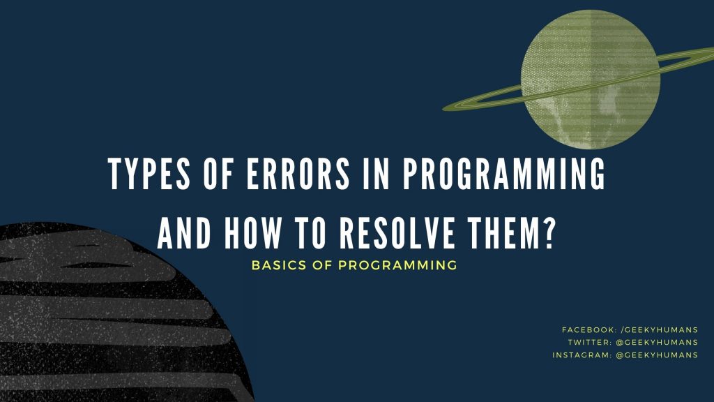 geekyhumans's tweet card. The programming errors, don’t you think it’s quite an intersecting thing to understand. What could be the meaning of the word ERROR in layman language?...