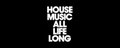House Music All Life Long banner