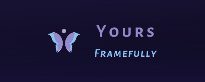Yours Framefully 🦋 banner