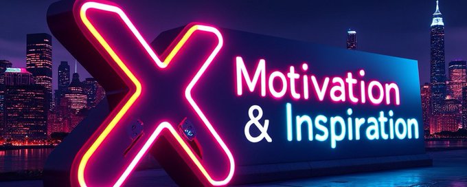 𝕏 Motivation & Inspiration banner