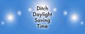 Save Standard Time, Ditch DST banner