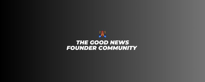 TheGoodNews Founder Community banner