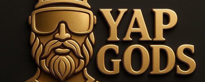 YAP GODS!!! ✨🏛️✨ banner
