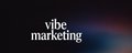 Vibe Marketing banner