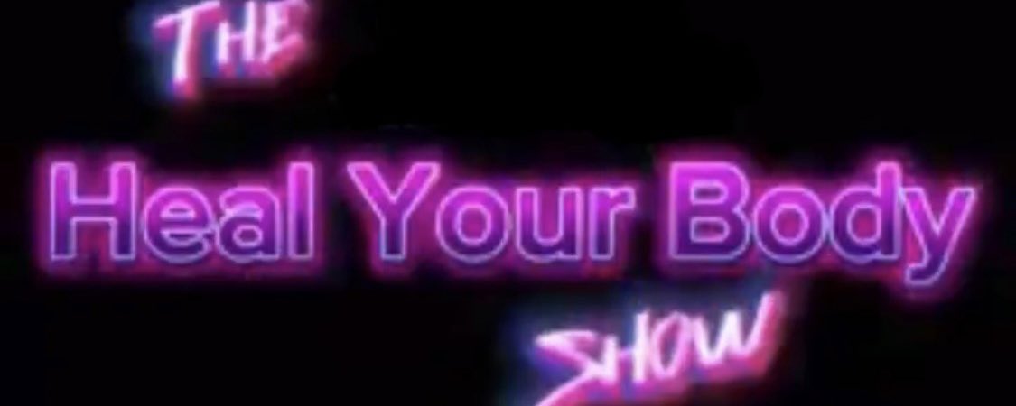 HEAL YOUR BODY/HEAL OUR CNTRY