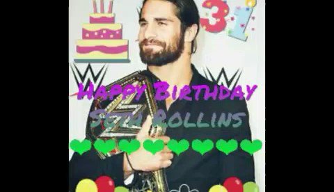 Happy birthday to Seth Rollins        