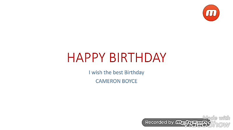  HAPPY BIRTHDAY CAMERON BOYCE 