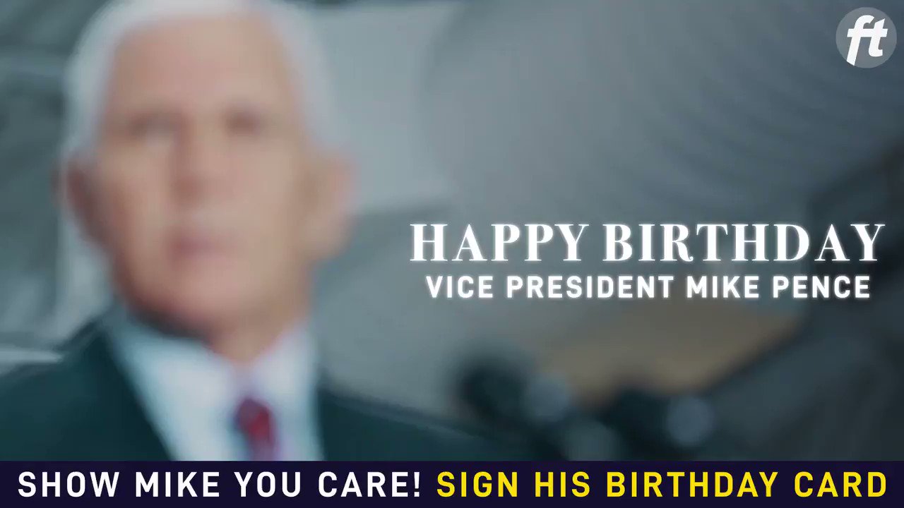 Today we are wishing Mike Pence a VERY Happy Birthday. Sign his card here 