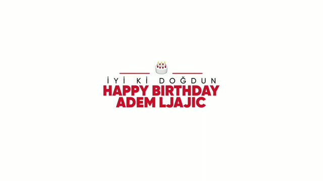Happy Birthday Adem Ljajic yi ki Do dun...    