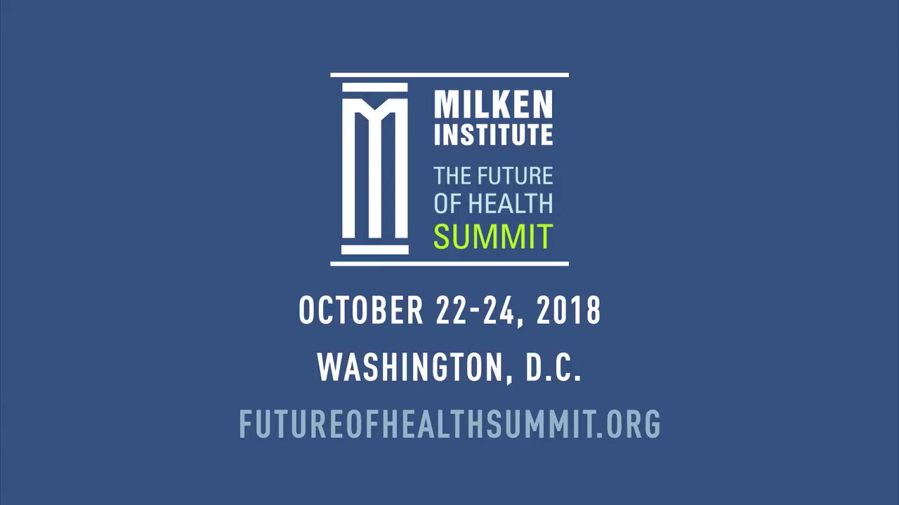 Highlights from the Milken Institute Future of Health Summit / Twitter