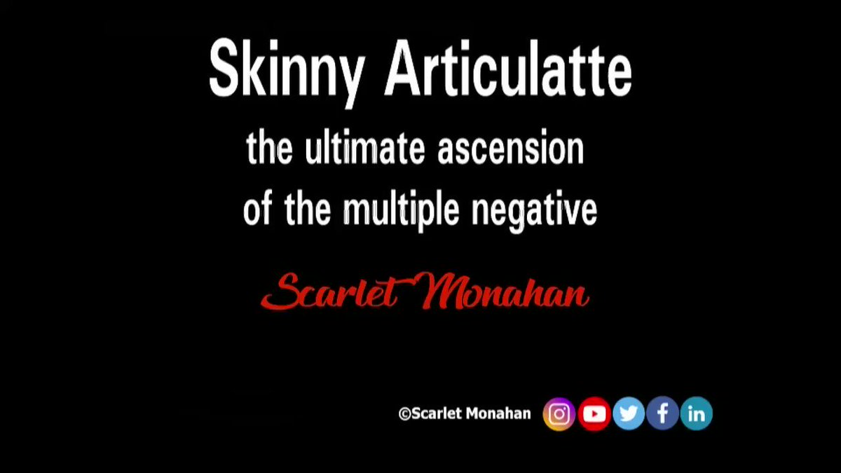 Skinny Articulatte - the ultimate ascension of the multiple negative. #poetry #poet #writer #art #poetrycommunity #poetrywriter #ScarletMonahan #love #words 19