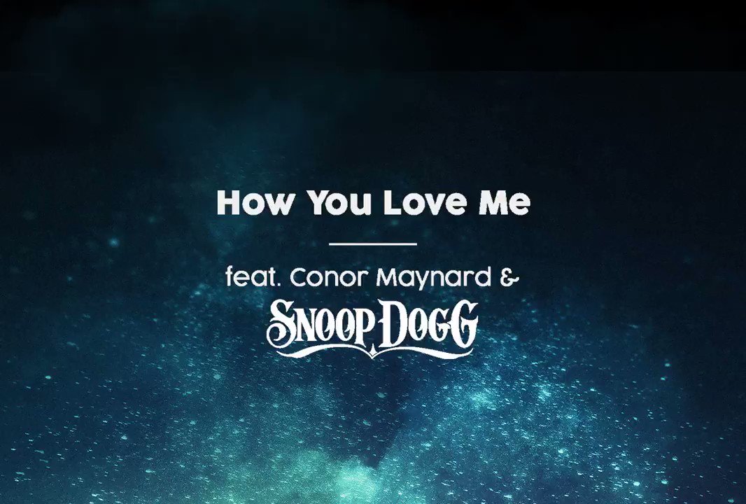 1 day left until "How You Love Me" with @ConorMaynard  and @SnoopDogg is out! 🔥 https://t.co/1sTTO7KEw8