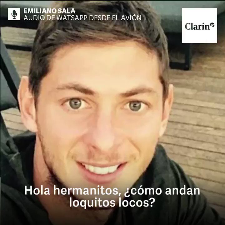 Emiliano Sala sent a message to his beloved ones: "I'm on the plane. It looks like it's falling apart. If in an hour and a half you do not hear from me, I do not know if they will send someone to pick me up because they will not find me ... I'm scared." π₯Ί
