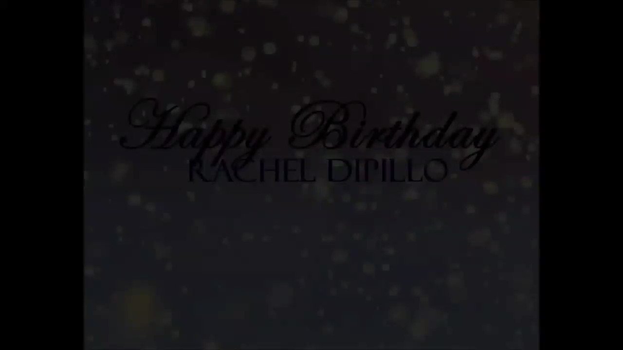 Happy Birthday Rachel DiPillo  
