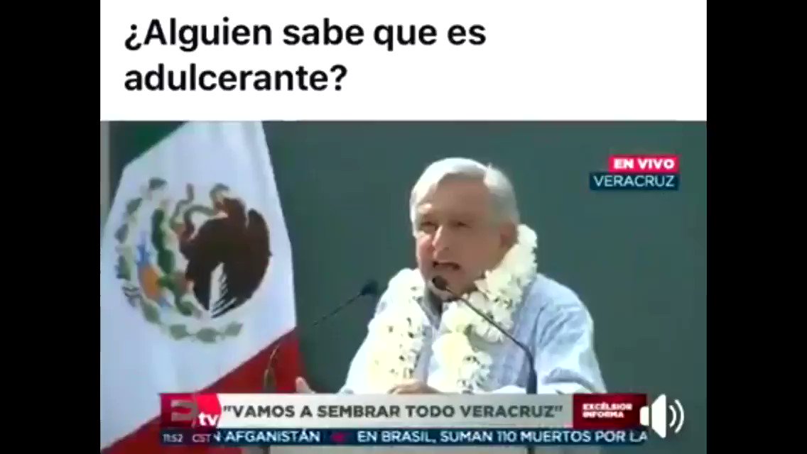Ah chingá! Que son los adulcerantes? AMLO dixit!