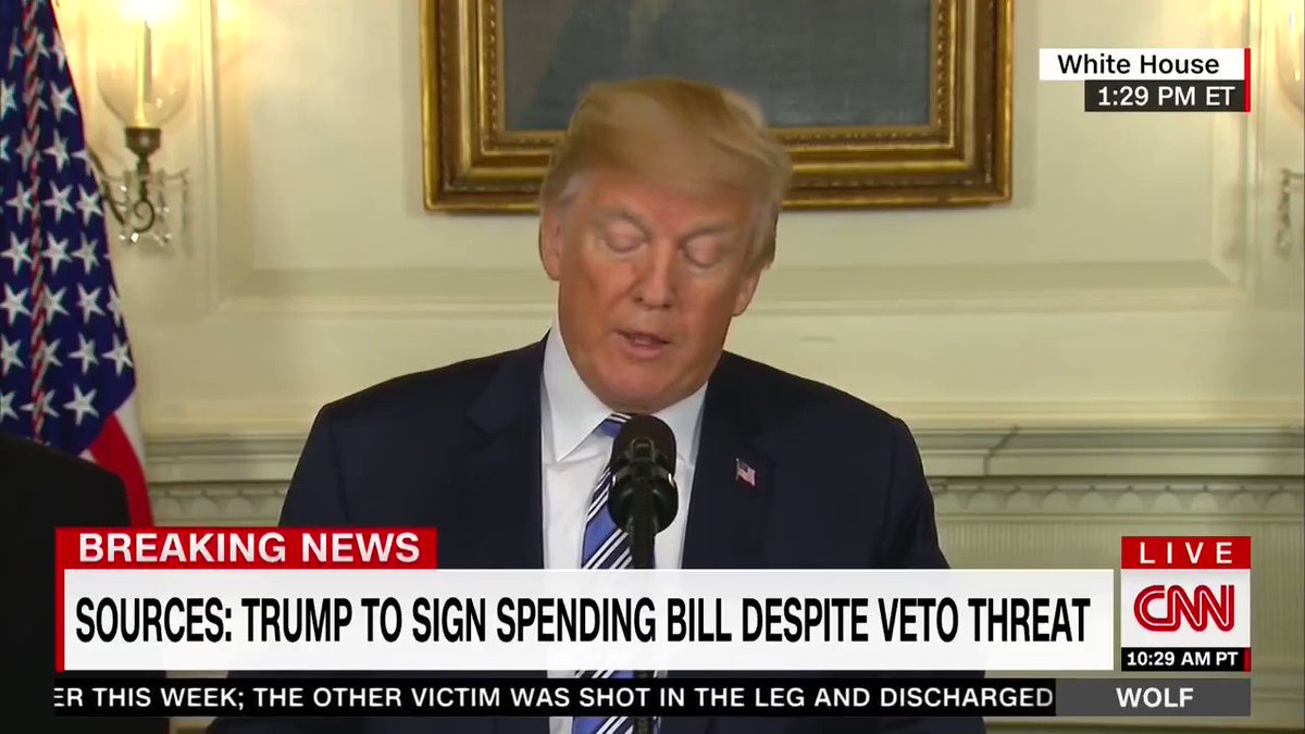 "I will never sign another bill like this again." —President Trump on last year's Omnibus Spending Bill, March 23, 2018.