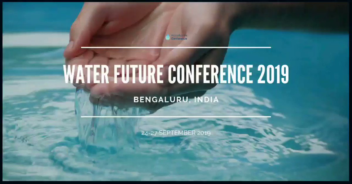 India's biggest Water Conference - "Towards a Sustainable Water Future" 24-27 September 2019, Bengaluru 2019. Submit an Abstract or click to Learn More: https://www.waterfutureconference.org
#WaterFuture2019