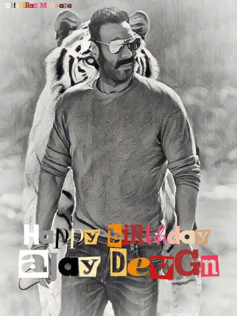 Happy Birthday Ajay Devgn.  love You Ajay Sir         