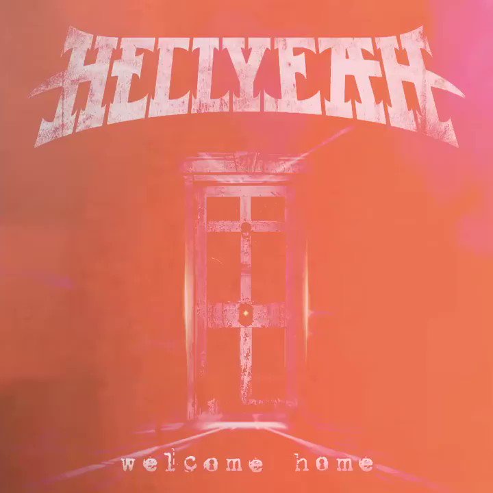 Welcome Home' - HELLYEAH