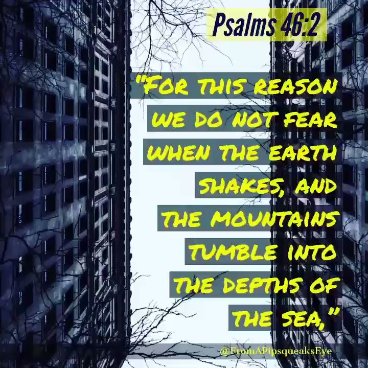 #amen! We won't be scared because #God is our #refuge @fromapipsqueakseye#truth #truefaith #wisdom #spirituality #bible #inspirational #discernment #praiseandworshipGod #gloryToFatherGod #glorytogodalmighty #gratefulToGod #gratefulheart #glorious #ThankYouLord #blessed