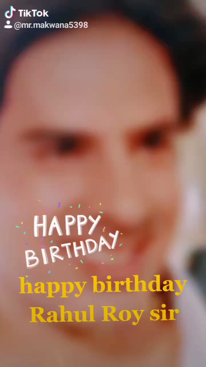  happy birthday Rahul Roy sir 