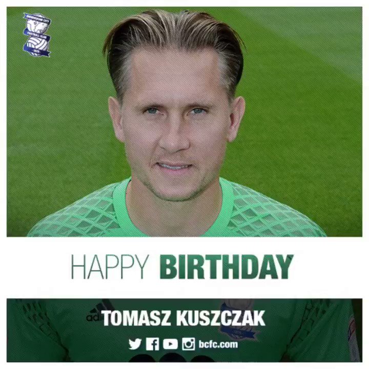 BCFC: Happy Birthday to former  keeper Tomasz Kuszczak! 

Enjoy the day!     