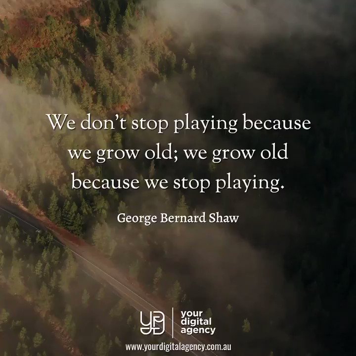 Your Digital Agency (@SocialMediaPeep) on Twitter photo 14/08/2020 12:32:11 We don't stop playing because we grow old; we grow old because we stop playing. - George Bernard Shaw We don't stop playing because we grow old; we grow old because we stop playing. - George Bernard Shaw