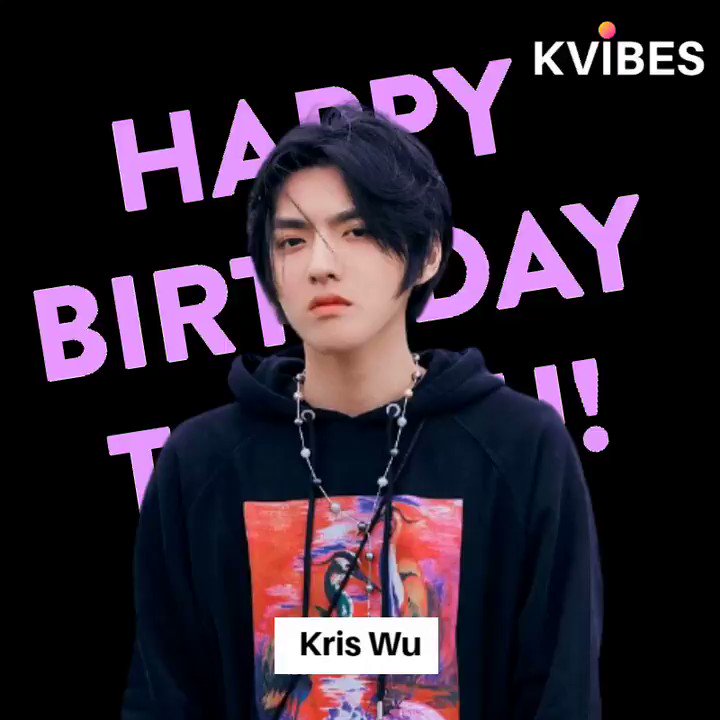 Happy Birthday to Kris Wu     