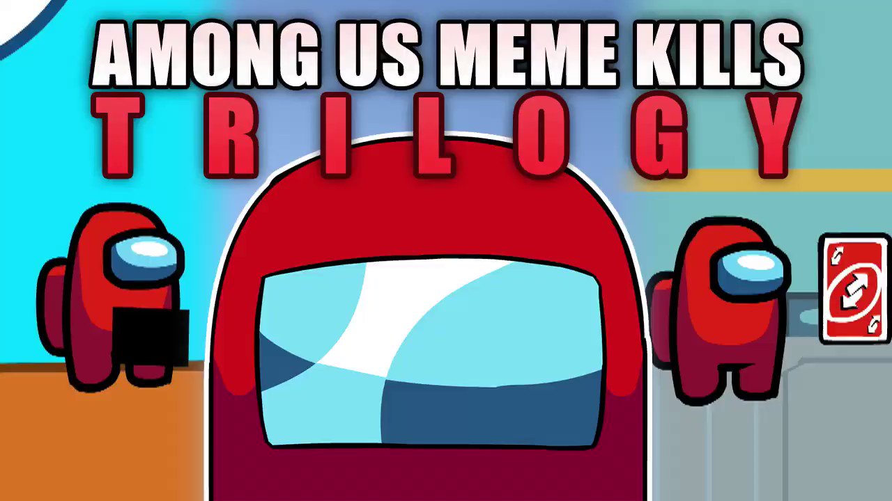SuperWiiBros08 on X: Finally getting on making the Among Us Funny Meme Kills Trilogy with backgrounds, improvements, 1080p resolution and 3 extra kills / X