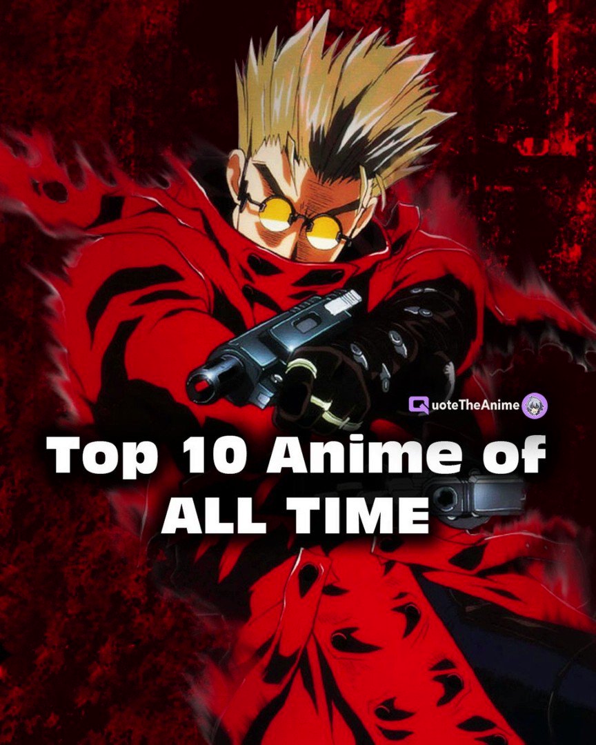 Top 10 Anime of all time!