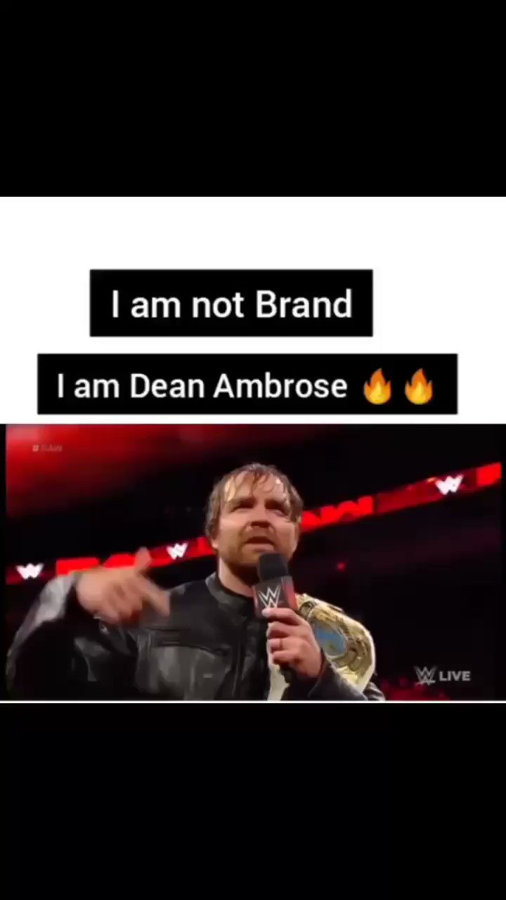 I am not a brand
I am Dean Ambrose Happy birthday bro      