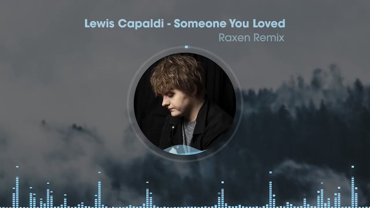 lewis capaldi someone you loved remix lewis capaldi someone you loved remix