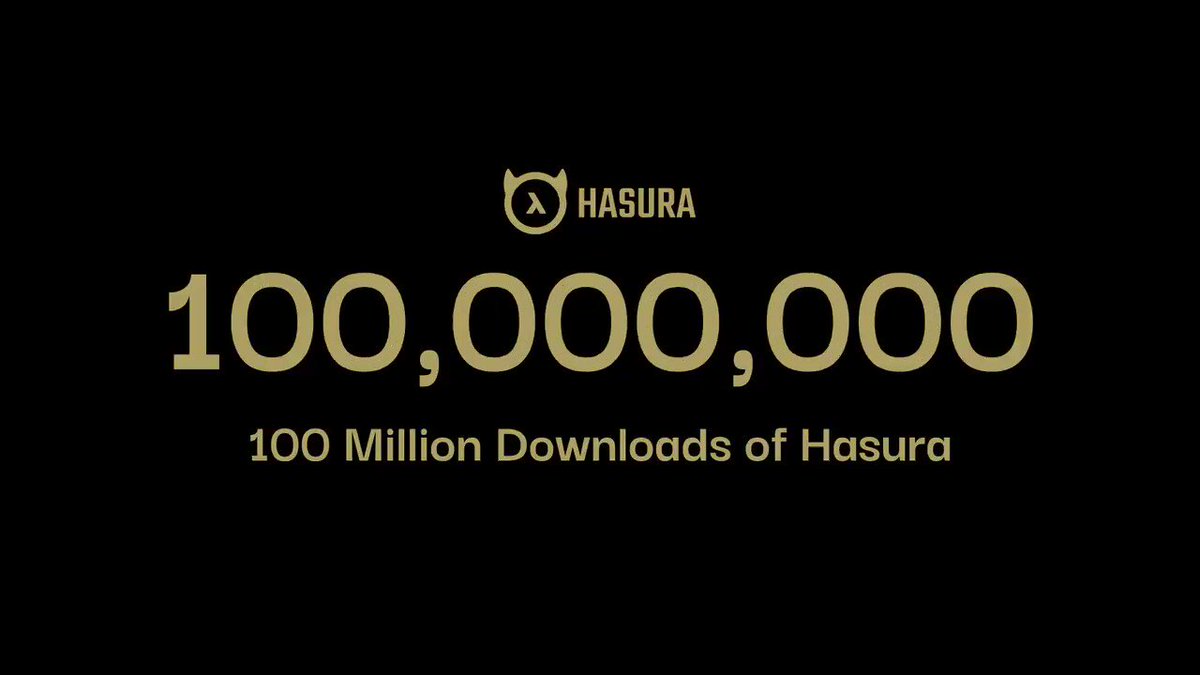 Hasura 100 Million Thank You For All The Love