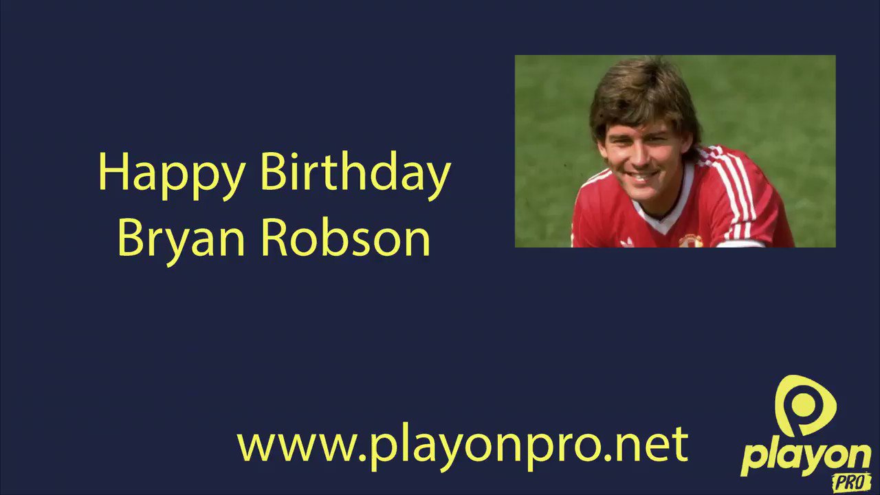 Happy Birthday Bryan Robson         