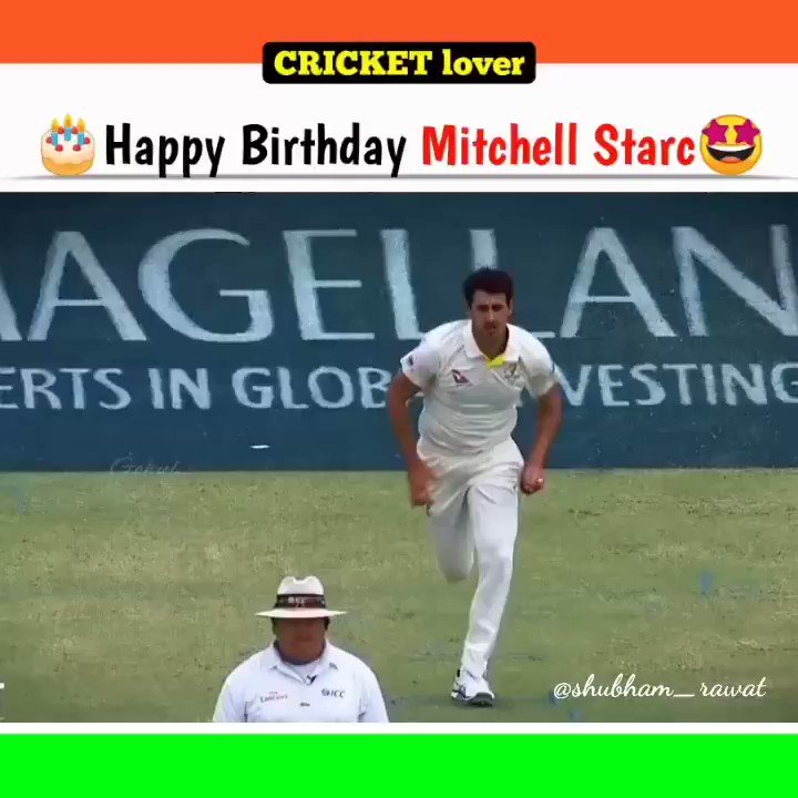  Happy birthday Mitchell Starc     