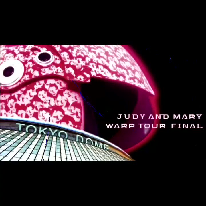 WARP TOUR FINAL/JUDY AND 強かっ MARY WARP TOUR FINAL/JUDY AND 強かっ MARY