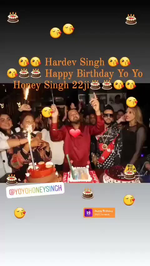 Happy birthday      Hardev Singh urf Yo Yo Honey Singh    Love you 22ji  