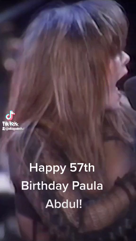 Happy 57th Birthday  Paula Abdul!  