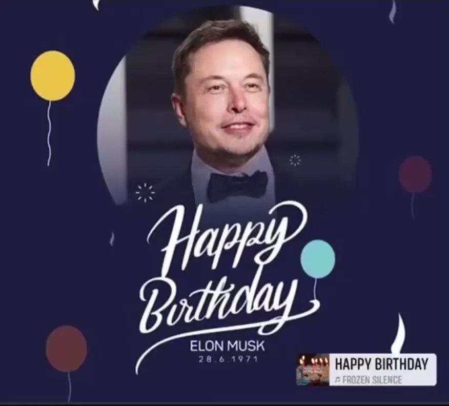 Happy Birthday Elon Musk  