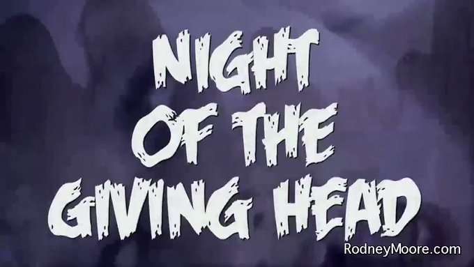 NIGHT of the GIVING HEAD! #NightoftheGivingHead

#RodneyMoore's ZOMBIE PORN PARODY!!

#AmberRayne #CarolinePierce
