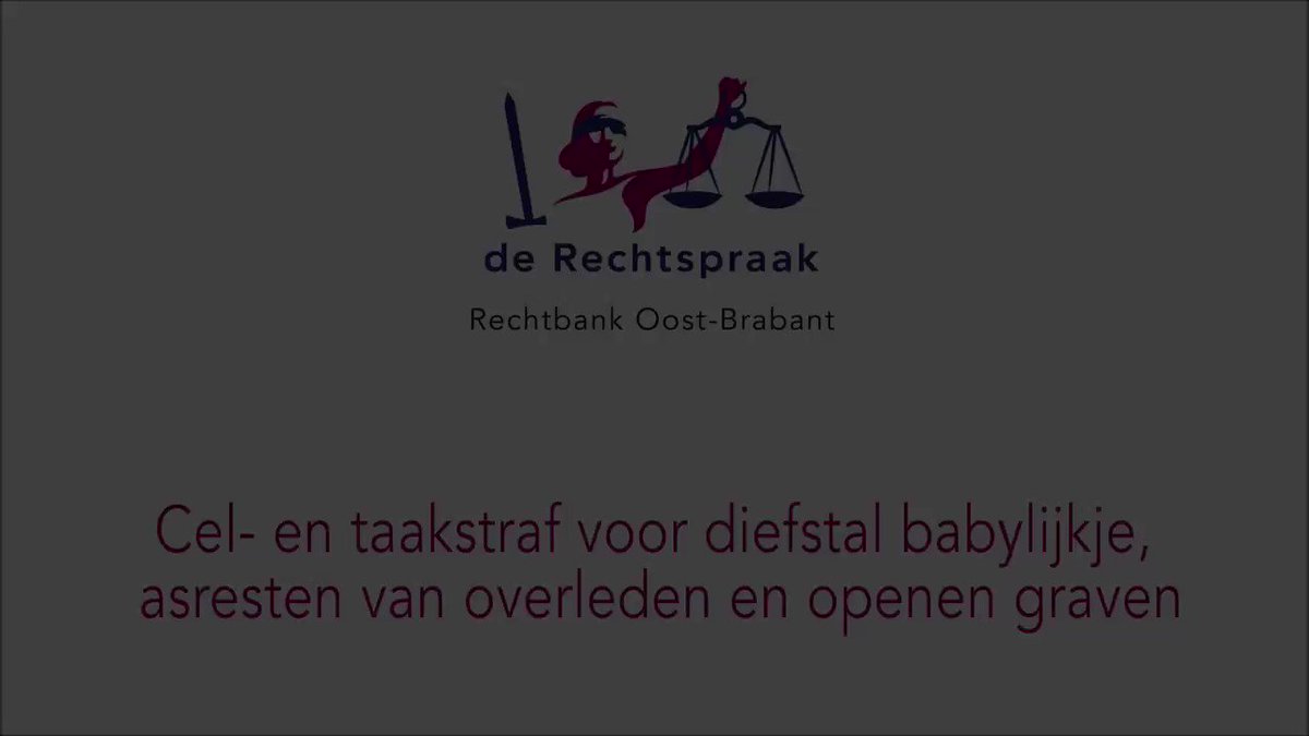 Cel- en taakstraf voor diefstal babylijkje, asresten van overledenen en openen graven in #Eindhoven, #Veldhoven en #Vessem:.